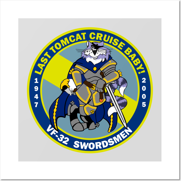 F-14 Tomcat - Last Tomcat Cruise Baby! VF-32 Swordsmen Wall Art by TomcatGypsy